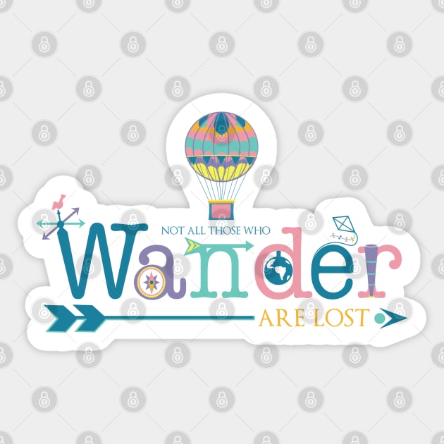 Not All Those Who Wander Are Lost Sticker by SurefootDesigns